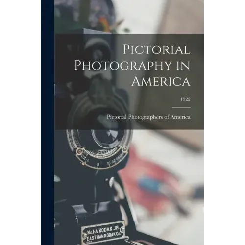 Pictorial Photography in America; 1922