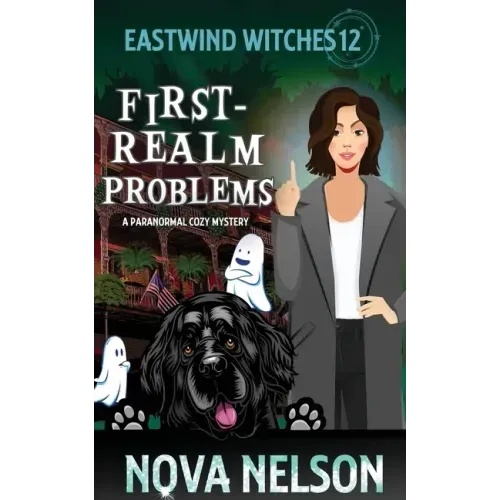 First-Realm Problems: A Paranormal Cozy Mystery