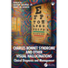 Charles Bonnet Syndrome and Other Visual Hallucinations: Clinical Diagnosis and Management