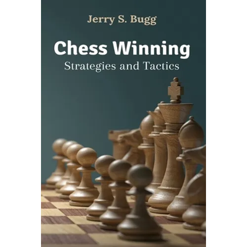 Chess Winning Strategies and Tactics