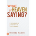 What is Heaven Saying?: Your Handbook to Operating in the Gift of Prophecy