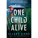 One Child Alive: An absolutely gripping crime thriller packed with nail-biting suspense