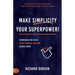Make Simplicity Your Superpower!: Communication Hacks Every Financial Advisor Should Know