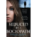 Seduced by a Sociopath