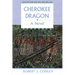 Cherokee Dragon: A Novel of the Real People