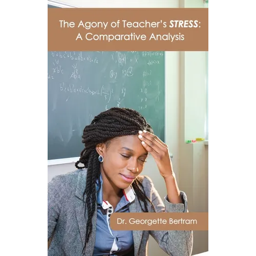 The Agony of Teacher's STRESS: A Comparative Analysis