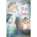 For My Sisters