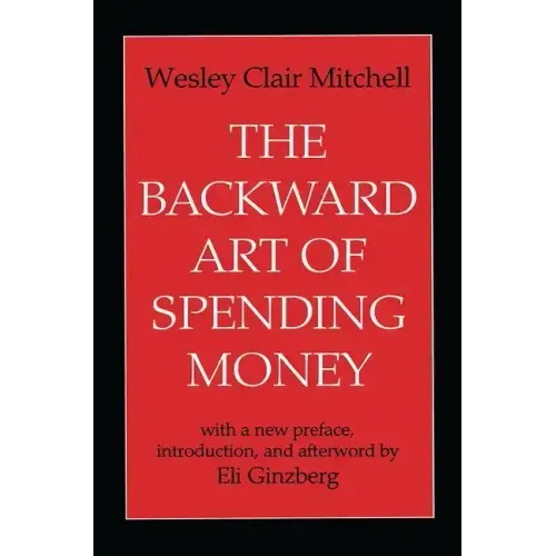 The Backward Art of Spending Money