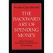 The Backward Art of Spending Money