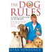 The Dog Rules: 14 Secrets to Developing the Dog You Want