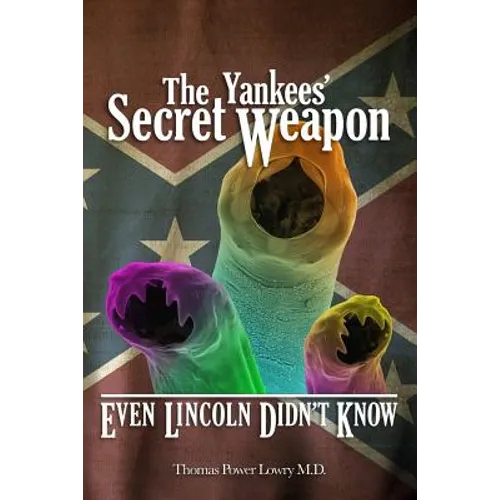 The Yankees' Secret Weapon: Even Lincoln Didn't Know