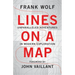 Lines on a Map: Unparalleled Adventures in Modern Exploration