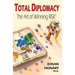 Total Diplomacy: The Art of Winning RISK
