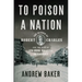 To Poison a Nation: The Murder of Robert Charles and the Rise of Jim Crow Policing in America