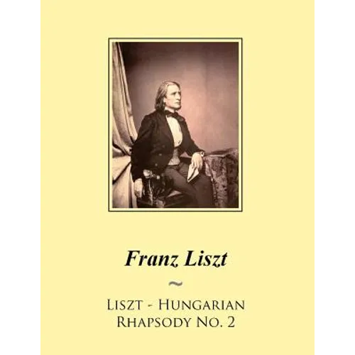 Liszt - Hungarian Rhapsody No. 2