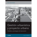Gestión urbanística y proyecto urbano