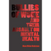 Bullies of Woke and their Assault on Mental Health