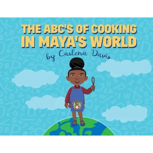 The ABC's of Cooking in Maya's World