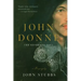 John Donne: The Reformed Soul: A Biography