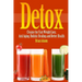 Detox: Cleanse for Fast Weight Loss, Anti Aging, Holistic Healing, and Better Health