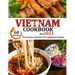 VIETNAM Cookbook for 2021: The delicious recipes of traditional Vietnam