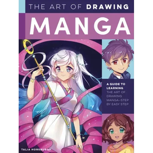 The Art of Drawing Manga: A Guide to Learning the Art of Drawing Manga-Step by Easy Step