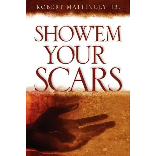 Show'em Your Scars