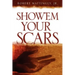 Show'em Your Scars
