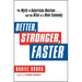 Better, Stronger, Faster: The Myth of American Decline . . . and the Rise of a New Economy
