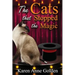 The Cats that Stopped the Magic