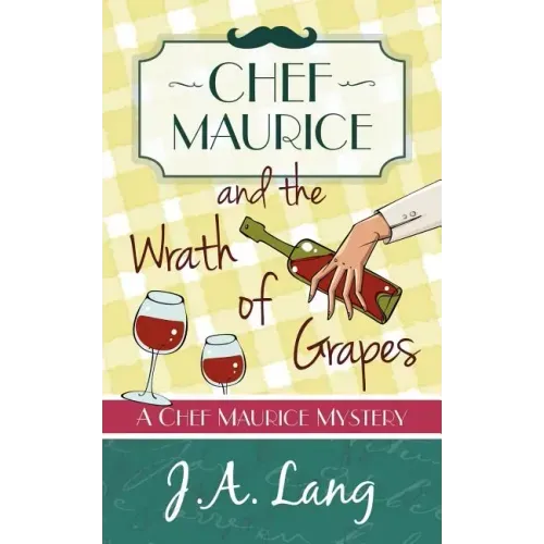 Chef Maurice and the Wrath of Grapes