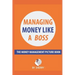 Managing Money Like a Boss: The Money Management Picture Book: A Guide on how to take charge of your personal finances. Money is not boring and in