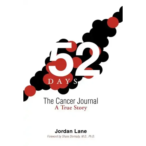 52 Days: The Cancer Journal a True Story