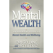 Mental Wealth: An Essential Guide to Workplace Mental Health and Wellbeing