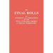 Final Rolls of Citizens and Freedmen of the Five Civilized Tribes in Indian Territory. Prepared by the [Dawes] Commission and Commissioner to the Five