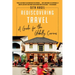 Rediscovering Travel: A Guide for the Globally Curious
