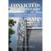 Convicted: One Hundred Days: Devotions to Help Physically and Spiritually Incarcerated People