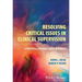 Resolving Critical Issues in Clinical Supervision: A Practical, Evidence-Based Approach