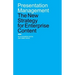 Presentation Management: The New Strategy for Enterprise Content