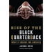 Rise of the Black Quarterback: What It Means for America