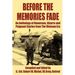 Before the Memories Fade: An Anthology of Humorous, Bizarre and Poignant Stories from the Vietnam Era