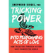 Tricking Power Into Performing Acts of Love: How Tricksters Through History Have Changed the World