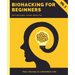 Biohacking for Beginners: Optimizing Your Health