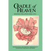 Cradle of Heaven: Psychological and Spiritual Dimensions of Conception, Pregnancy and Birth