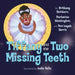 Tiffany and the Two Missing Teeth
