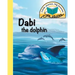 Dabi the dolphin: Little stories, big lessons