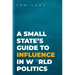 A Small State's Guide to Influence in World Politics