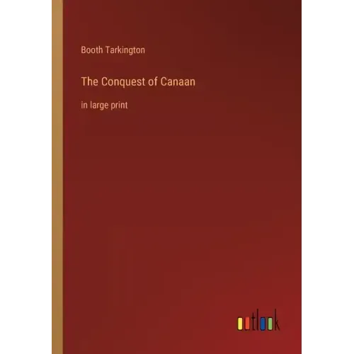 The Conquest of Canaan: in large print