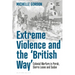 Extreme Violence and the 'British Way': Colonial Warfare in Perak, Sierra Leone and Sudan