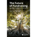 The Future of Fundraising: Adapting to Changing Philanthropic Realities